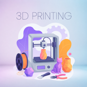 3D Printing